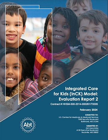 Cover of Integrated Integrated Care for Kids (InCK) Model Evaluation: Report 2